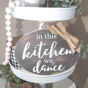 In This Kitchen We Dance | Kitchen Sign | Word Sign | Tiered Tray Decor | Farmho